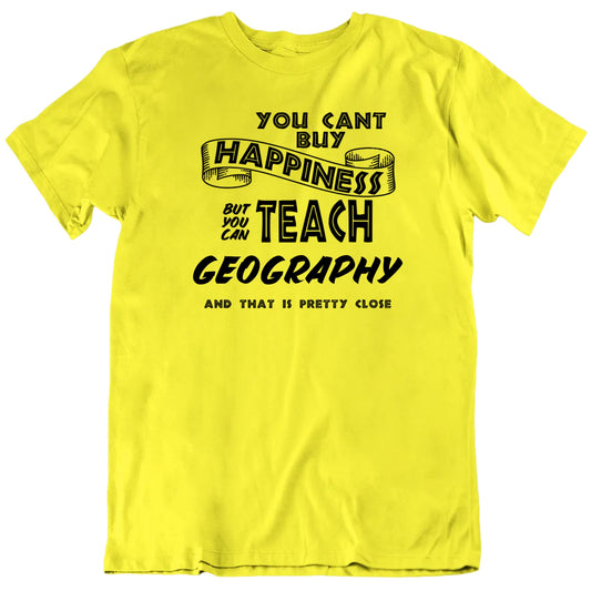 Customizable You Can't Buy Happiness But You Can Teach Custom Sport Or Subject Premium Quality Unisex T Shirt