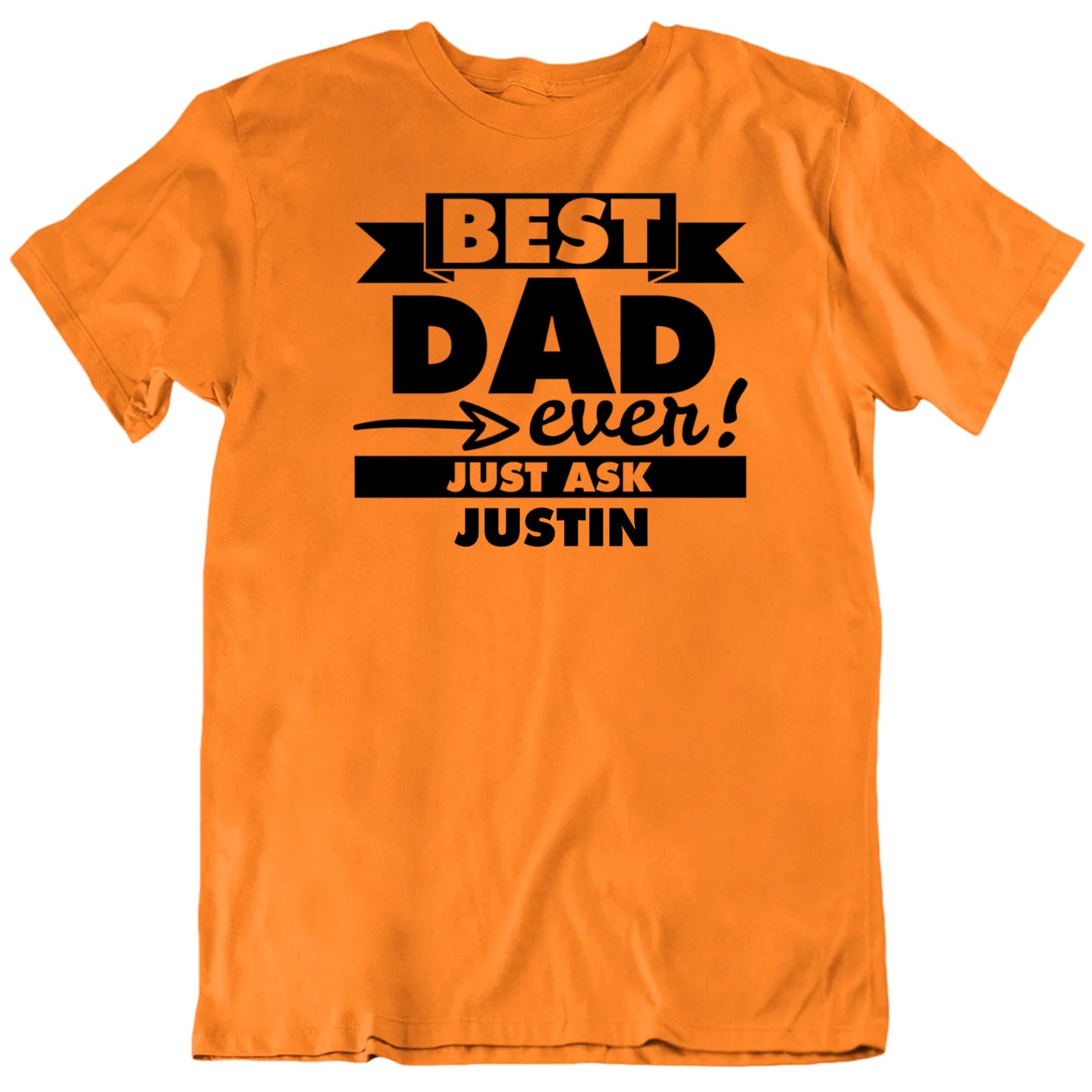 Customizable Best Dad Ever Just Ask Custom Kids' Names Personalized Father's Day Unisex Gift T Shirt