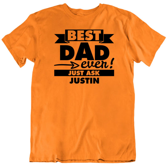 Customizable Best Dad Ever Just Ask Custom Kids' Names Personalized Father's Day Unisex Gift T Shirt