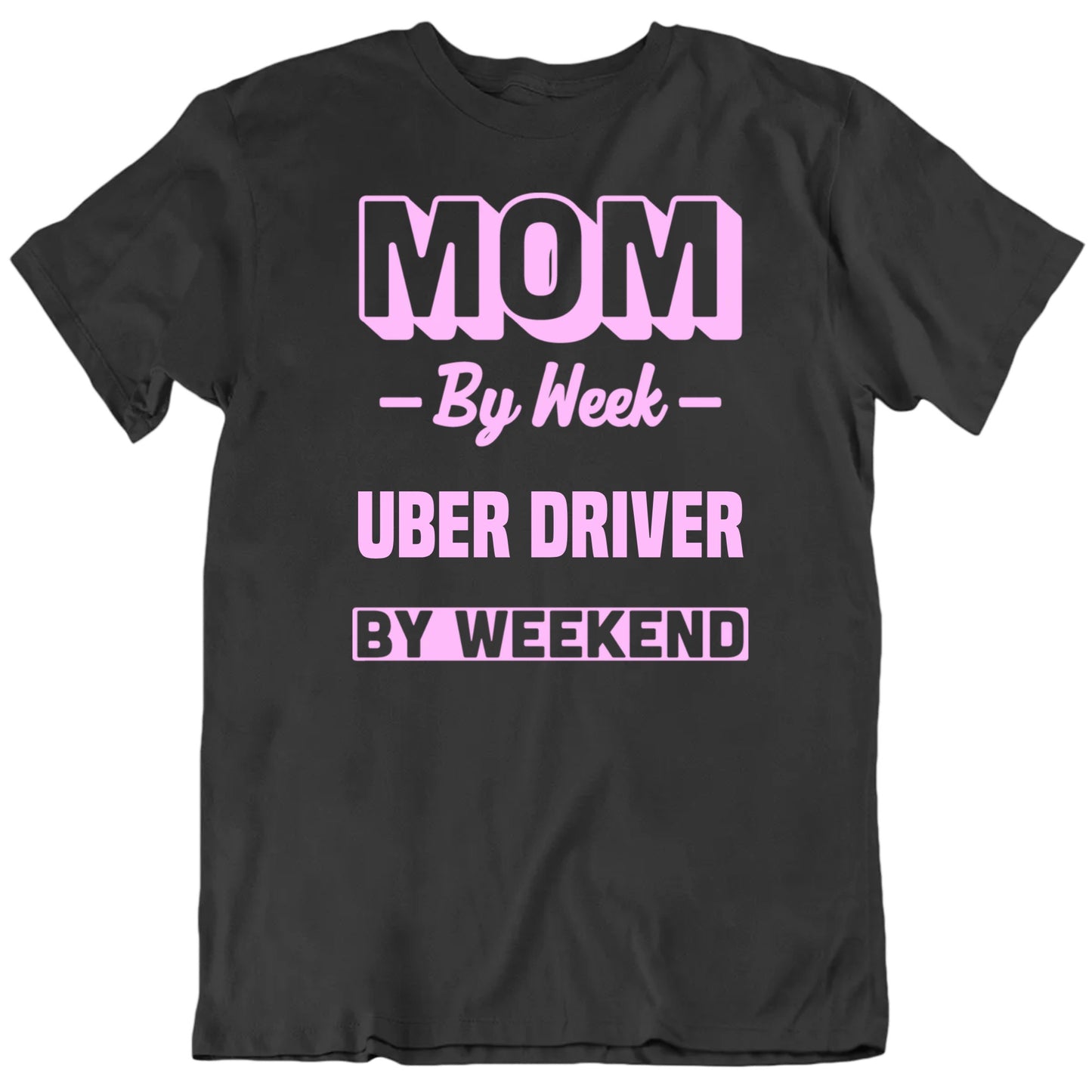 Customizable Mom by Week Custom Occupation By Weekend Job Title Premium Quality Unisex Mother's Day Gift T shirt