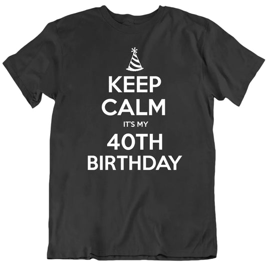 Keep Calm It's My Birthday Custom Age Personalized Premium Quality Unisex Gift T shirt