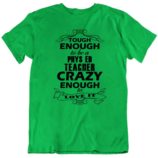 Customizable Tough Enough To Be A Teacher Crazy Enough To Love It Custom Subject Premium Unisex T shirt