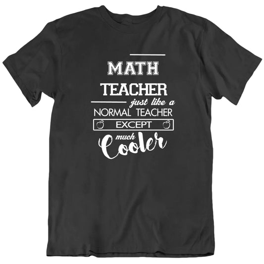 Customizable Like A Normal Teacher Except Much Cooler Custom Subject Premium Quality Unisex Gift T shirt