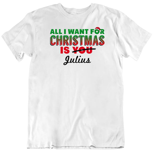 Customizable All I Want For Christmas Is You Custom Name Christmas Personalized Premium Quality Unisex Gift T Shirt