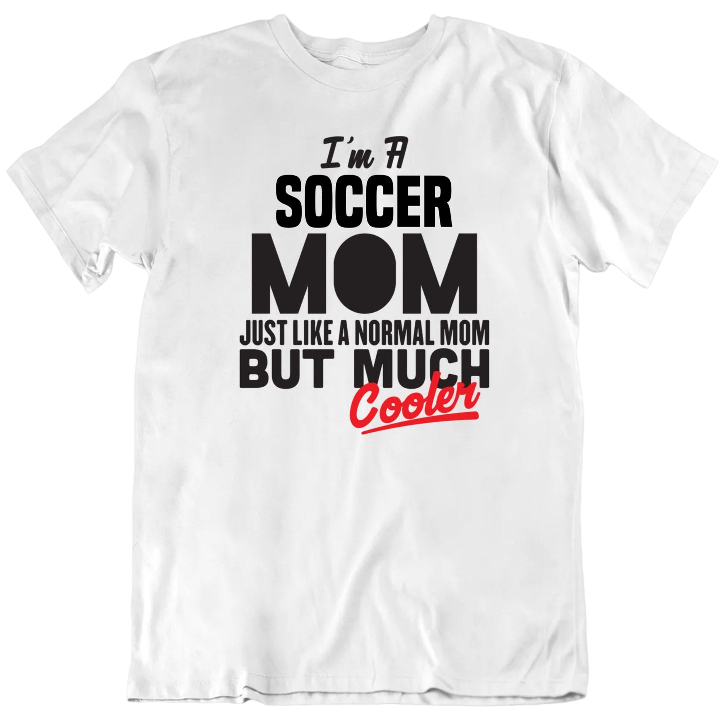 Customizable Sports Mom Much Cooler Custom Sport Mother's Day Personalized Premium Quality Unisex Gift T Shirt