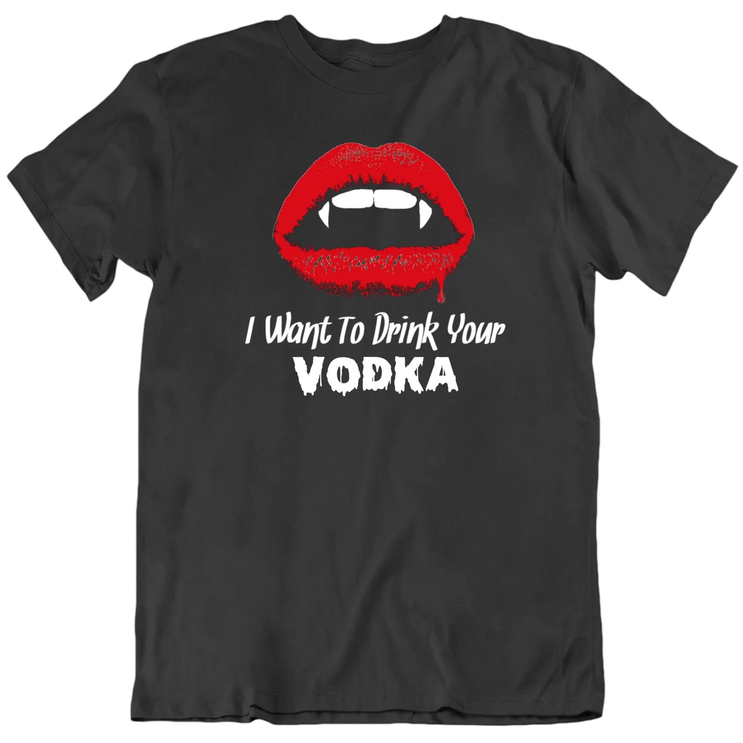 Customizable Vampire Lips I Want To Drink Your Favorite Drink Personalized Halloween Premium Quality Unisex Gift T Shirt